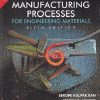 MANUFACTURING PROCESSES | SEROPE KALPAKJIAN | PEARSON