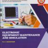 ELECTRONIC EQUIPMENT MAINTENANCE AND SIMULATION (Course Code : 314009) for MSBTE's ‘K’ Scheme Semester 4 Second Year Diploma in Electronics Engineering