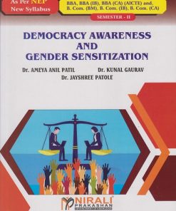 DEMOCRACY AWARENESS AND GENDER SENSITIZATION (Credits : 2) for BBA, BBA (IB), BBA (CA) (AICTE) : Semester 2 | Dr. Ameya Anil Patil, Dr. Kunal Gaurav, Dr. Jayashree Patole | Nirali Prakashan