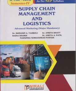 SUPPLY CHAIN MANAGEMENT AND LOGISTICS for SPPU MCom Part 2 : Semester 4 Advanced Marketing (Major Mandatory)