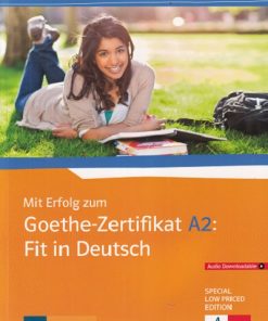 MIT ERFOLG ZUM GOETHE ZERTIFIKAT A2 FIT IN DEUTSCH | DEUTSCH ALS | GOYAL