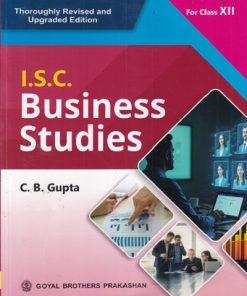 ISC BUSINESS STUDIES CLASS 12TH | C B GUPTA | GOYAL
