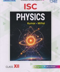 ISC PHYSICS  CLASS 12TH | KUMAR, MITTAL | NAGEEN PRAKASHAN