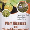 PLANT DISEASES AND THEIR MANAGEMENT | SUSHIL KUMAR SINGH | KALYANI