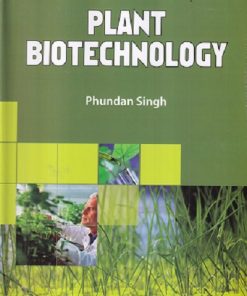 PLANT BIOTECHNOLOGY | PHUNDAN SINGH | KALYANI PUBLISHERS