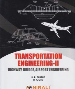 TRANSPORTATION ENGINEERING 2 : Highway, Bridge, Airport Engineering | D.R. Phatak, H.K. Gite | Nirali Prakashan