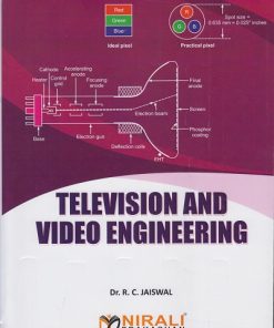 TELEVISION AND VIDEO ENGINEERING | Dr. R.C. Jaiswal | Nirali Prakashan