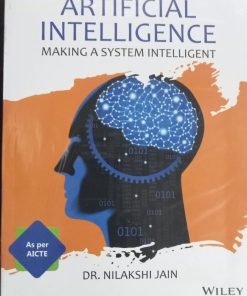 Artificial Intelligence, As per AICTE: Making a System Intelligent | Dr. Nilakshi Jain | Wiley