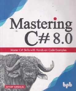 MASTERING C # 8.0 | JOYDIP KANJILAL | BPB