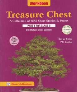 WORKBOOK TREASURE CHEST A COLLECTION OF ICSE SHORT STORIES & POEMS PART 1 FOR CLASS 9 | XAVIER PINTO | BEETA