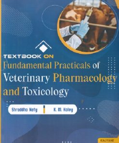 TEXTBOOK ON FUNDAMENTAL PRACTICALS OF VETERINARY PHARMACOLOGY AND TOXICOLOGY | SHRADDHA NETY | KALYANI