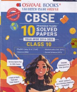 CBSE 10 PREVIOUS YEARs SOLVED PAPERS (Year-Wise 2016-2025) 2026 EXAM Class- 10th COMMON | OSWAAL BOOKS