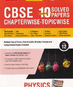 PHYSICS CLASS 12TH - CBSE 2025 to 2016 YEARS 10 SOLVED PAPERS CHAPTERWISE-TOPICWISE | MTG