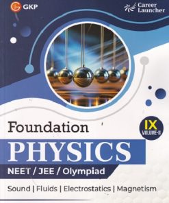 FOUNDATION PHYSICS NEET/JEE/OLYMPIAD CLASS 9TH VOL 2 | GKP
