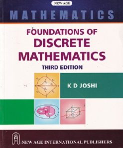 FOUNDATIONS OF DISCRETE MATHEMATICS | K D JOSHI | NEW AGE