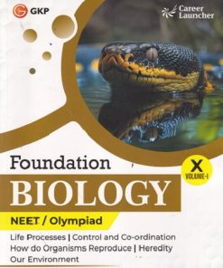 FOUNDATION BIOLOGY NEET/OLYMPIAD CLASS 10TH VOL 1 | GKP