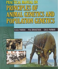 PRACTICAL MANUAL ON PRINCIPLES OF ANIMAL GENETICS AND POPULATION GENETICS | H K B PAREKH | KALYANI