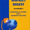 NAVNEET DIGEST ENVIRONMENTAL STUDIES : PART 1 GEOGRAPHY AND CIVICS STANDARD V - Guide/Notes/Class 5 | Navneet