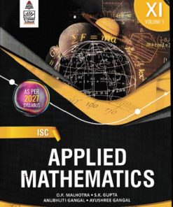 ISC APPLIED MATHEMATICS VOL. 1  11TH | O P MALHOTRA | S.CHAND