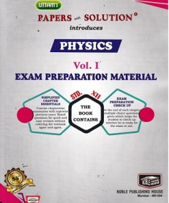 UTTAMS PAPERS WITH SOLUTION INTRODUCES PHYSICS VOL 1 EXAM PREPARATION MATERIAL 12TH | NOBLE PUBLISHING HOUSE
