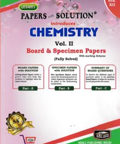 UTTAMS PAPERS WITH SOLUTION INTRODUCES CHEMISTRY VOL 2 BOARD & SPECIMEN PAPERS 12TH | NOBLE PUBLISHING HOUSE