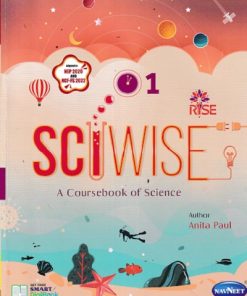 RISE SCIWISE A COURSEBOOK OF SCIENCE 1ST | ANITA PAUL | NAVNEET