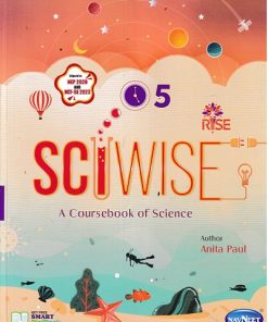RISE SCIWISE A COURSEBOOK OF SCIENCE 5TH | ANITA PAUL | NAVNEET