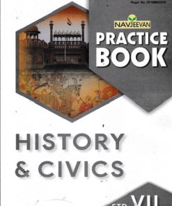 PRACTICE BOOK HISTORY AND CIVICS STD 7 | NAVJEEVAN