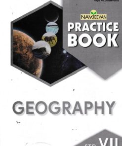 PRACTICE BOOK GEOGRAPHY STD 7 | NAVJEEVAN