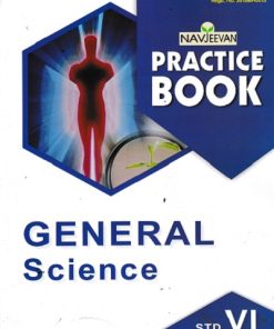 PRACTICE BOOK GENERAL SCIENCE STD 6 | NAVJEEVAN