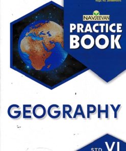 PRACTICE BOOK GEOGRAPHY STD 6 | NAVJEEVAN