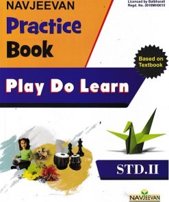 PRACTICE BOOK PLAY DO LEARN STD 2 | NAVJEEVAN
