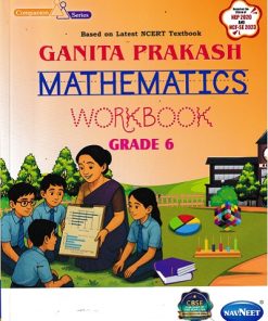 GANITA PRAKASH MATHEMATICS WORKBOOK GRADE 6 | NAVNEET