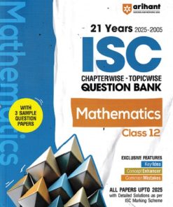 21 YEARS 2025 -2004 ISC CHAPTERWISE TOPICWISE QUESTION BANK MATHEMATICS CLASS 12TH | ARIHANT