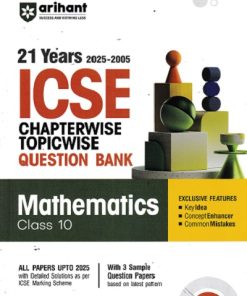 21 YEARS 2025 -2005 ICSE CHAPTERWISE TOPICWISE QUESTION BANK MATHEMATICS CLASS 10TH | ARIHANT