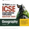 16 YEARS 2025 -2010  ICSE CHAPTERWISE TOPICWISE QUESTION BANK GEOGRAPHY CLASS 10TH | ARIHANT
