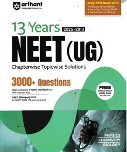 13 YEARS 2025-2013  NEET UG CHAPTERTERWISE TOPICWISE SOLUTIONS | ARIHANT