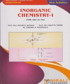 INORGANIC CHEMISTRY 1 (CHE202T-MJ) for SPPU SY BSc Semester 3 | Prof. (Dr.) Gulab S. Gugale, Prof. (Dr.) Dilip R. Thube, Dr. Chandu N. Potangale | Nirali Prakashan