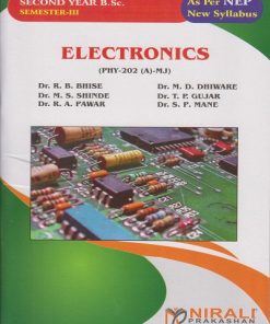ELECTRONICS [PHY202A-MJ] For SPPU SY BSc Physics : Semester 3 | Dr. R.B. Bhise, Dr. M.D. Dhiware, Dr. M.S. Shinde, Dr. T.P. Gujar, Dr. R.A. Pawar, Dr. (Mrs.) S.P. Mane | Nirali Prakashan
