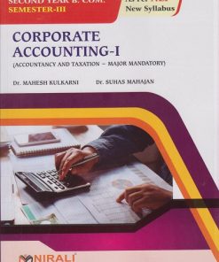 CORPORATE ACCOUNTING 1 Accountancy and Taxation − Major Mandatory for SPPU SY BCom Semester 3 | Dr. Mahesh Kulkarni, Dr. Suhas Mahajan | Nirali Prakashan