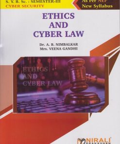 ETHICS AND CYBER LAW for SPPU Second Year BSc Cyber Security Semester 3 | Dr. A.B. Nimbalkar, Mrs. Veena Gandhi | Nirali Prakashan