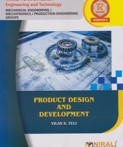 PRODUCT DESIGN AND DEVELOPMENT (COURSE CODE 315367) for MSBTE K Scheme Semester 5 Third Year Diploma in Mechanical Engineering | Mr. Vilas S. Teli | Nirali Prakashan