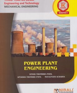 POWER PLANT ENGINEERING (315374) for MSBTE K Scheme Semester 5 Third Year Diploma Course In Mechanical Engineering | Vinod Thombre-Patil, Apeksha Thombre-Patil, Manjunath Acharya | Nirali Prakashan