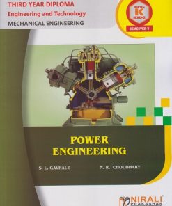 POWER ENGINEERING (COURSE CODE : 315371) For MSBTE K Scheme Semester 5 Third Year Diploma In Mechanical Engineering | S. L. Gavhale, N. R. Choudhary | Nirali Prakashan