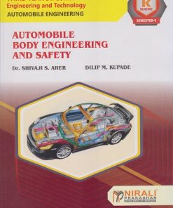 AUTOMOBILE BODY ENGINEERING AND SAFETY (315377) for MSBTE K Scheme Semester 5 Third Year Diploma Course In Automobile Engineering | Dr. Shivaji S. Aher, Dilip M. Kupade | Nirali Prakashan