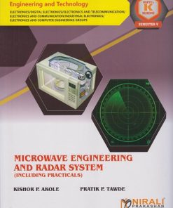 MICROWAVE ENGINEERING AND RADAR SYSTEM (WITH PRACTICALS) (Course Code: 315342) For Semester 5 Third Year Diploma in Electronics Engineering MSBTE's ‘K’ Scheme | Kishor P. Akole, Pratik P. Tawde | Nirali Prakashan