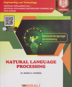 NATURAL LANGUAGE PROCESSING (COURSE CODE 315329) For Semester 5 Third Year Diploma Artificial Intelligence MSBTE's ‘K’ Scheme | Dr. Manoj S. Kavedia | Nirali Prakashan