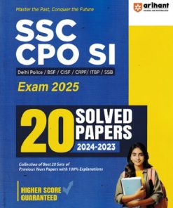 SSC CPO SI EXAM 2025 20 SOLVED PAPERS 2024-2023 | ARIHANT