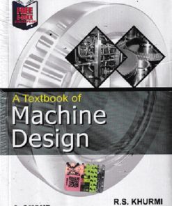 A TEXTBOOK OF MACHINE DESIGN | R S KHURMI | S CHAND