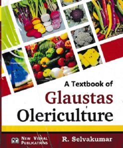 A TEXTBOOK OF GLAUSTAS OLERICULTURE | R SELVAKUMAR | NEW VISHAL